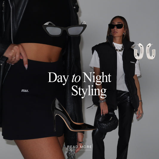 Day to Night Styling with STAX. | SECONDLEFT